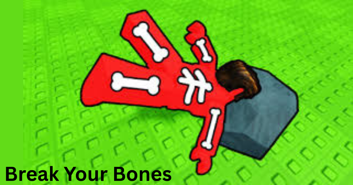Break Your Bones Script